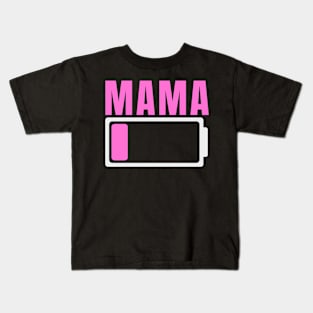 Mama Battery Low - Mommy Battery Level - Mom Low Battery Kids T-Shirt